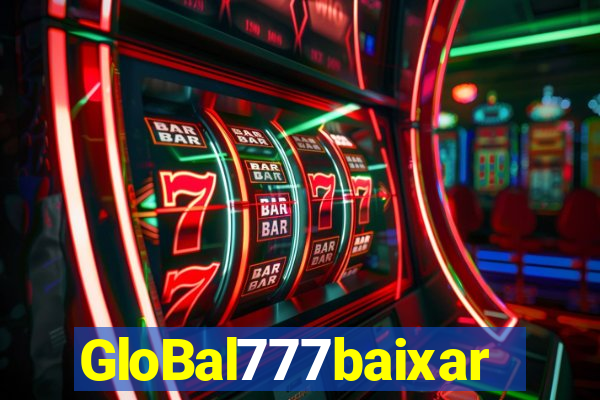 GloBal777baixar