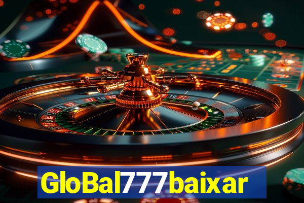 GloBal777baixar