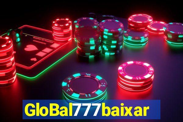 GloBal777baixar