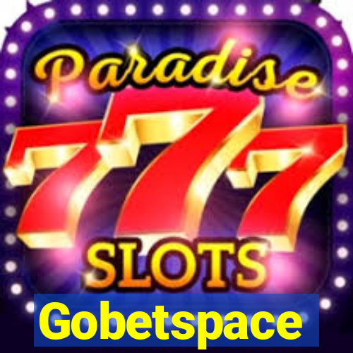 Gobetspace