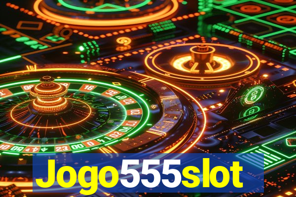 Jogo555slot