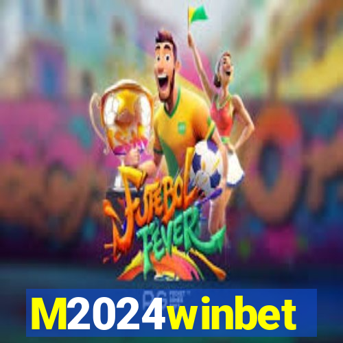 M2024winbet