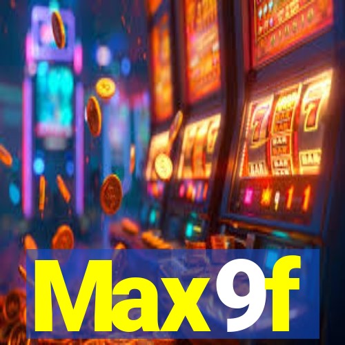 Max9f