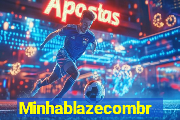 Minhablazecombr