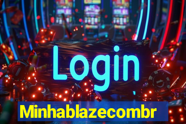 Minhablazecombr