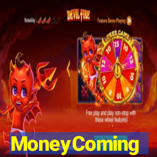 MoneyComing