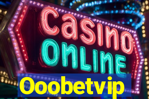 Ooobetvip