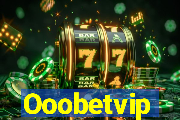 Ooobetvip