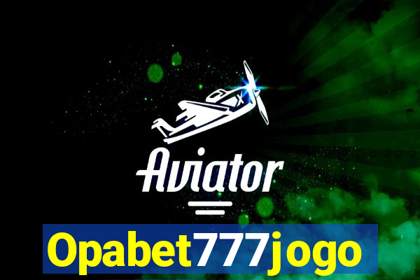 Opabet777jogo