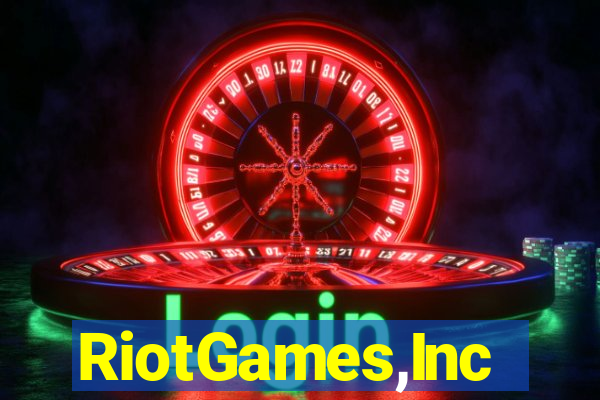 RiotGames,Inc