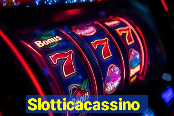 Slotticacassino