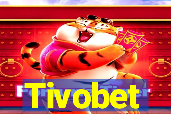 Tivobet