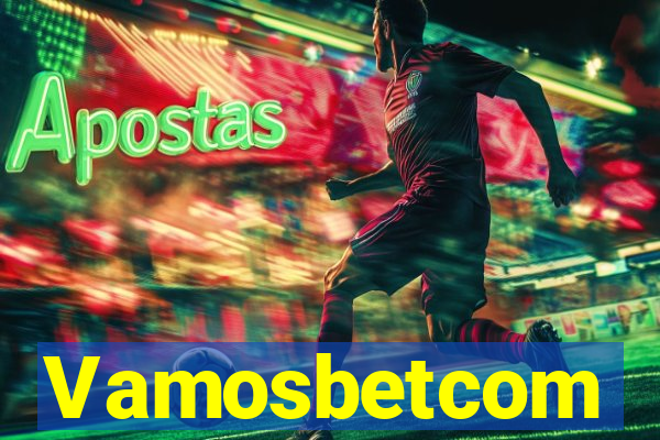 Vamosbetcom