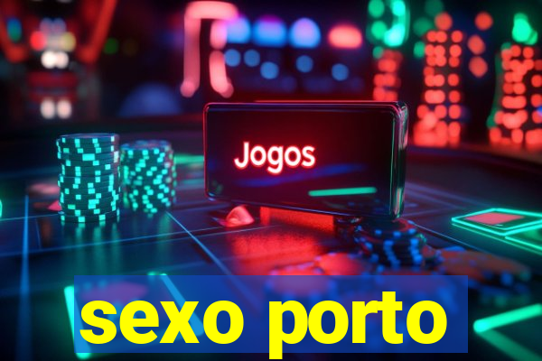 sexo porto