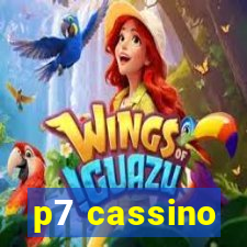 p7 cassino