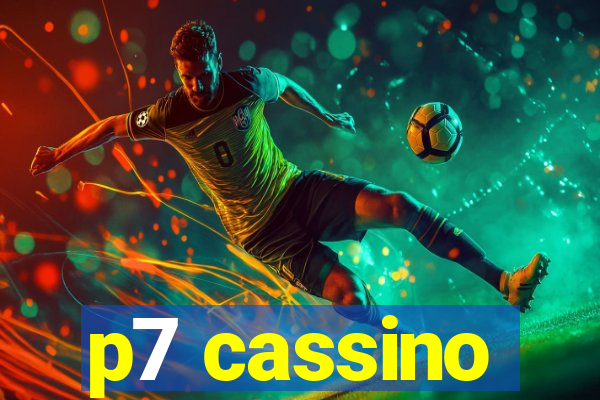 p7 cassino