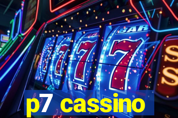 p7 cassino