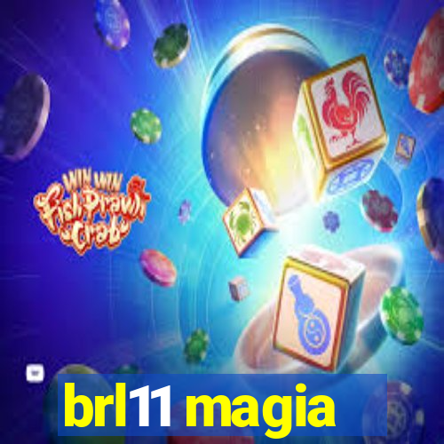 brl11 magia