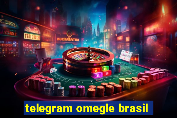 telegram omegle brasil