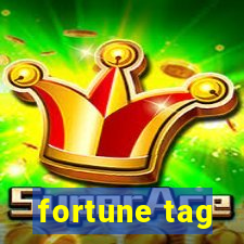 fortune tag