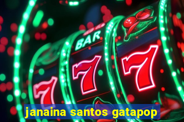 janaina santos gatapop