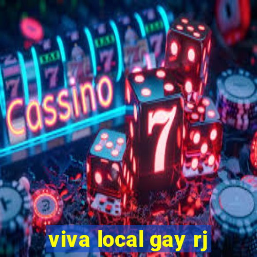 viva local gay rj