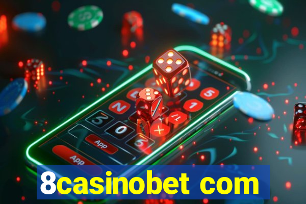 8casinobet com