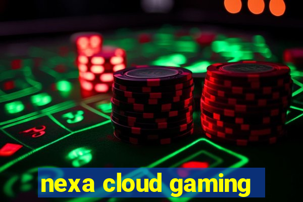 nexa cloud gaming