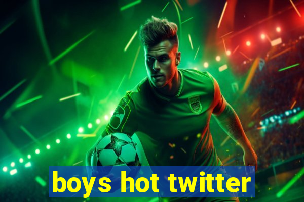 boys hot twitter