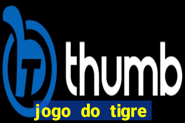 jogo do tigre minimo 1 real