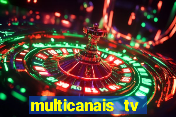 multicanais tv online ao vivo