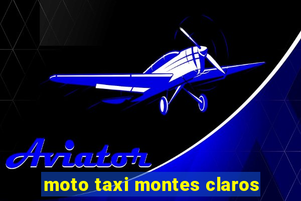 moto taxi montes claros