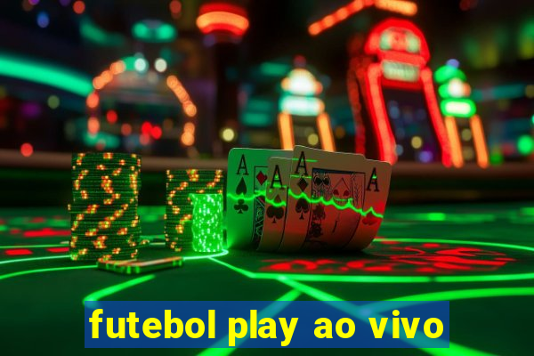 futebol play ao vivo