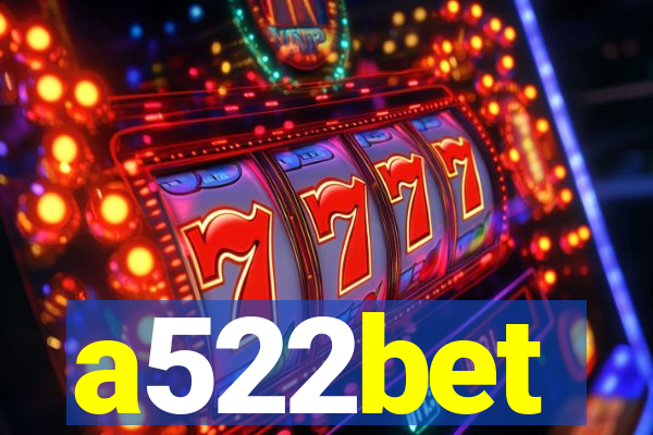 a522bet