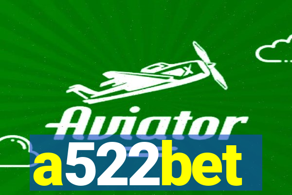 a522bet