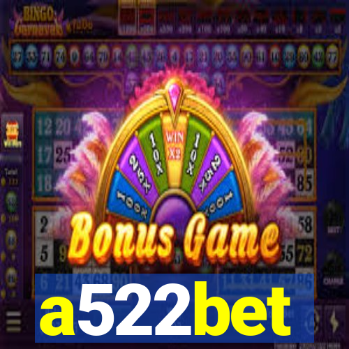 a522bet