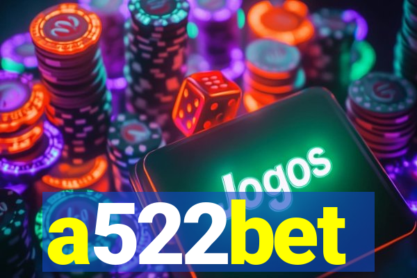 a522bet