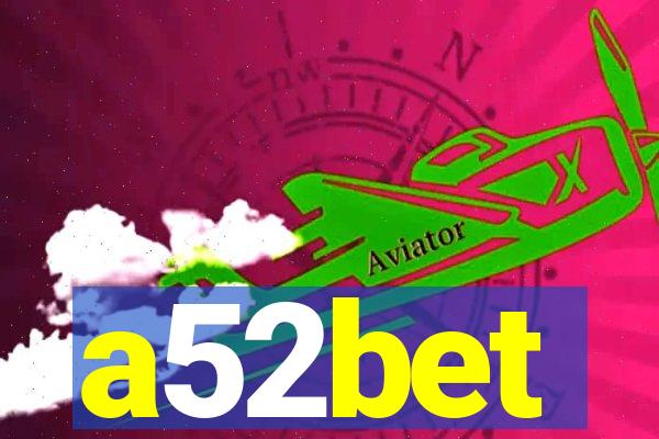 a52bet