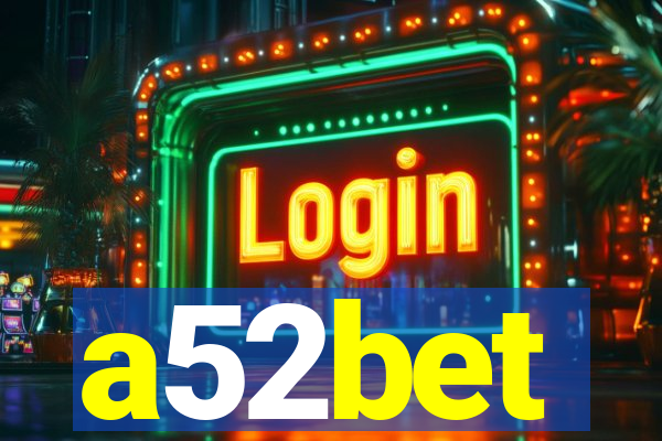 a52bet