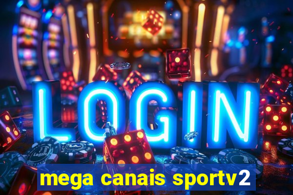 mega canais sportv2