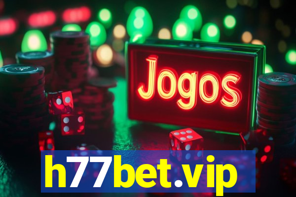 h77bet.vip