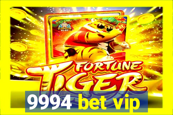 9994 bet vip