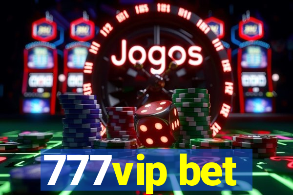 777vip bet