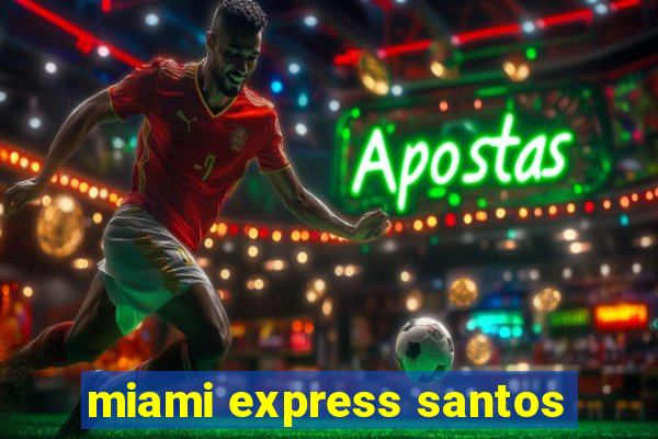 miami express santos