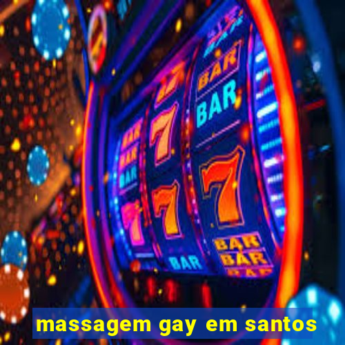 massagem gay em santos