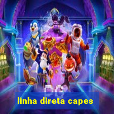 linha direta capes