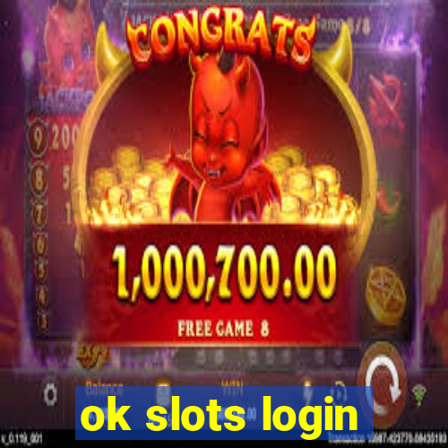 ok slots login