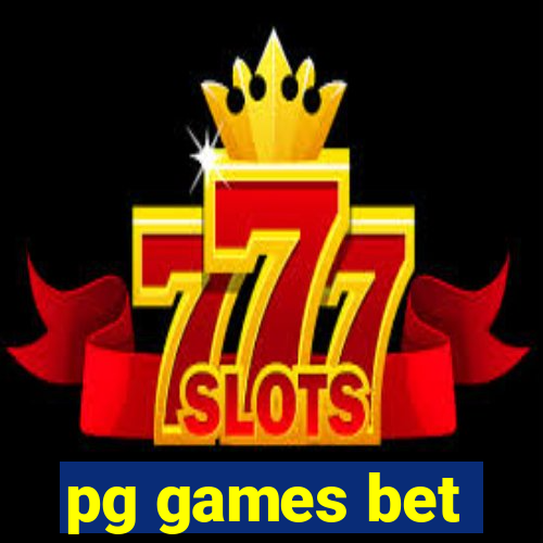 pg games bet