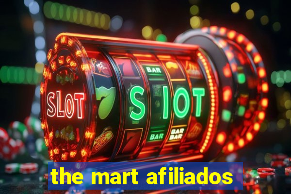 the mart afiliados