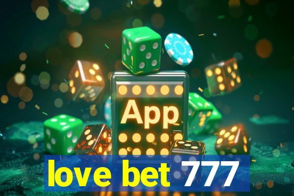 love bet 777